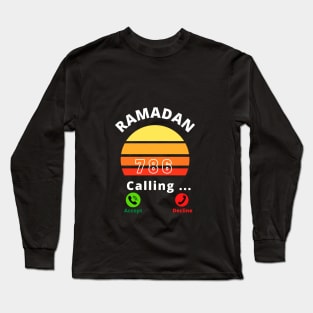 RAMADAN 786 CALLING RAMADAN Long Sleeve T-Shirt